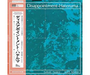 Sakamoto, Ryuichi & Tsuchitori, Toshiyuki - Toshi Tsuchitori/Ryuichi Sakamoto: Disappointment-Hateruma