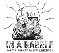 Sakata / Parker / Mcbride / Herndon - In A Babble / Live At Umbrella Music Festival, The Hideout, Chicago [12" VINYL]