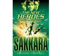 Sakkara: A Fast-Paced Superhero Adventure Mystery for Kids Aged 9 to 12: Book 2 (The New Heroes)