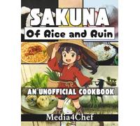Sakuna of rice and ruin unofficial cookbook: Harvest of the Gods