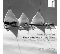 Sakuntala Trio - Franz Schubert: The Complete String Trios & Henry Purcell: Three-Part Fantasias