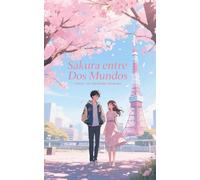 Sakura entre dos mundos: Parte 1 (Sakura entre 2 mundos)