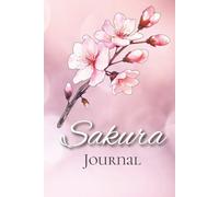 Sakura Journal: Romantic Cherry Blossoms On Pink Background, 109 College Ruled Pages, 6 x 9 Size, Ideal For Journaling, Ideas And Notes.