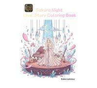 Sakura Night Live: Story Coloring Book