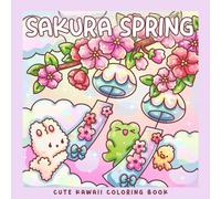 Sakura Spring: Kawaii Japan Coloring Book: Cute Bunny, Frog and Duck Exploring Japan