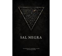 Sal Negra: Un recorrido por la antropología y creación de la Sal Negra de Bruja