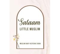 Salaam Little Muslim Baby Record Book: Muslim Baby Record Keepsake Book 80 Pages