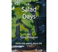 Salad Days: Reflective poems about life