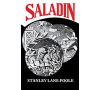 Saladin and the Fall of the Kingdom of Jerusalem