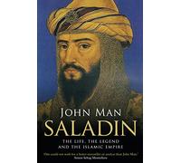 Saladin: The Life, the Legend and the Islamic Empire