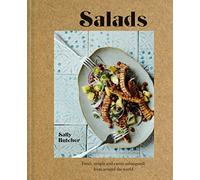 Salads: Fresh, simple and exotic salmagundi from around the world