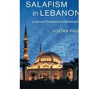 Salafism in Lebanon: Local and Transnational Movements: 49 (Cambridge Middle East Studies, Series Number 49)