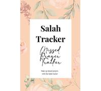 Salah Tracker | Missed prayer tracker | Make up missed prayer with this Salah Tracker: Muslim planner | 6 x 9 inch | 100 pages | Muslim notebook | journal