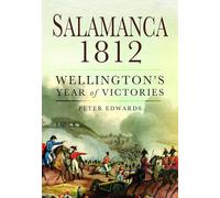 Salamanca 1812: Wellington's Year of Victories