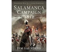 Salamanca Campaign 1812 (Peninsular War Battlefield Companion)
