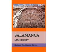 SALAMANCA: MAGIC CITY: 4 (CITIES OF SPAIN.)