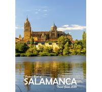 Salamanca, Spain: A Visual Journey Through Stunning Landmarks, Travel and Nature lovers.