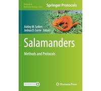 Salamanders: Methods and Protocols: 2562 (Methods in Molecular Biology, 2562)