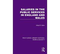 Salaries in the Public Services in England and Wales (Routledge Library Editions: Work & Society)