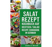 Salat-Rezept-Kochbuch Auf Deutsch/ Salad Recipe Cookbook In German
