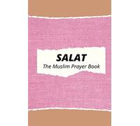 Salat: The Muslim Prayer Book