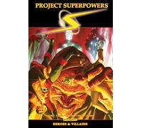 Salazar, Edgar - Project Superpowers Omnibus Vol. 3: Heroes and Villains: Heroes & Villains (PROJECT SUPERPOWERS OMNIBUS TP)