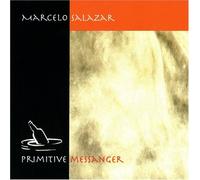 Salazar, Marcelo - Primitive Messanger
