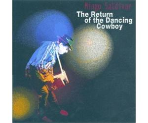 Saldivar, Mingo - Return of the Dancing Cowboy