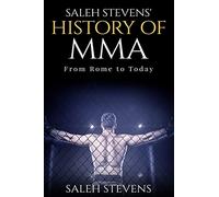 Saleh Stevens' History of MMA: From Rome to Today
