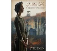 Salem 1692: The Puritan Witch Hunt