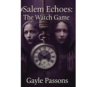 #Salem Echoes: The Watch Game