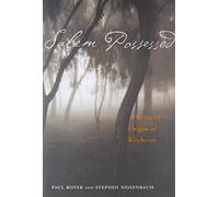 Salem Possessed: Social Origins of Witchcraft (Harvard Paperbacks): The Social Origins of Witchcraft