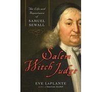 Salem Witch Judge: The Life and Repentance of Samuel Sewall