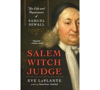 Salem Witch Judge: The Life and Repentance of Samuel Sewall