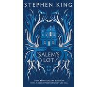 'Salem's Lot : Fiftieth Anniversary CLASSIC EDITION with a new introduction by Joe Hill (a Stephen King classic)