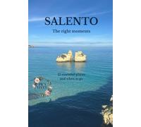 Salento The right moments: 25 essential places and when to go (Lecce e Salento)