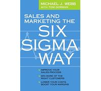 Sales and Marketing the Six Sigma Way