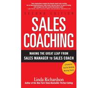 Sales Coaching: Making the Great Leap from Sales Manager to Sales Coach (BUSINESS BOOKS)