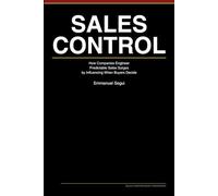 Sales Control: How Companies Engineer Predictable Sales Surges by Influencing When Buyers Decide
