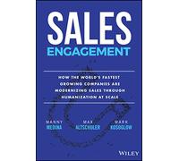 Sales Engagement: How The World's Fastest Growing Companies are Modernizing Sales Through Humanization at Scale