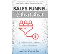 Sales Funnel Cheatsheet::: “Learn How to Create & Market Your FIRST 1-Page Funnel For More Conversions and Sales” | Automate Your Product's Selling Process With Email Marketing and Click Funnel Apps.