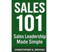 Sales Leadership Made Simple: 2 (Sales 101)