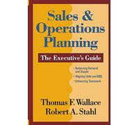 Sales & Operations Planning The Executive's Guide