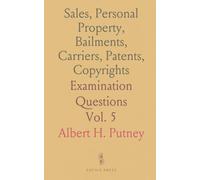 Sales, Personal Property, Bailments, Carriers, Patents, Copyrights: Examination Questions