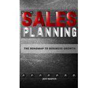 Sales Planning: The Roadmap to Business Growth (Sales Ops Knowledge Base)