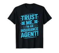 Sales Policy Advisor, Trust Me I'm an Insurance Agent T-Shirt
