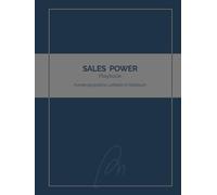 SALES POWER Playbook - Kundengesprächs-Leitfaden & Notizbuch: Das Praxis-Workbook für den Vertrieb und Außendienst. Strukturierte Vorbereitung, ... Kundenmanagement für erfolgreiche Abschlüsse.