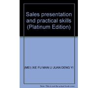 Sales presentation and practical skills (Platinum Edition)