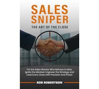 Sales Sniper: The Art of The Close