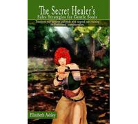 Sales Strategies for Gentle Souls: Volume 6 (The Secret Healer)